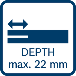  Max. 22 mm Schnitttiefe